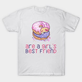 Donuts Are a Girl's Best Friend Funny and Cute Donut Lovers Gift T-Shirt